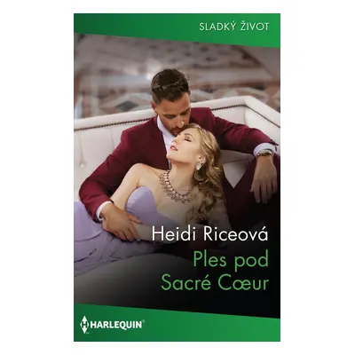 Ples pod Sacré Cœur - Heidi Riceová