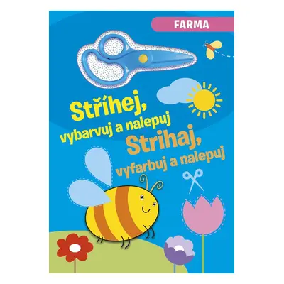 Stříhej, vybarvuj a nalepuj/Strihaj, vyfarbuj a nalepuj Farma - Autor Neuveden