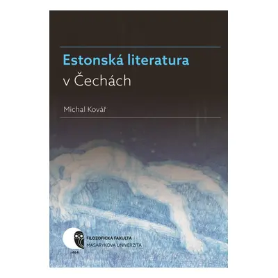 Estonská literatura v Čechách - Michal Kovář