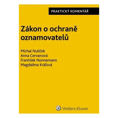 Zákon o ochraně oznamovatelů Praktický komentář - Michal Nulíček