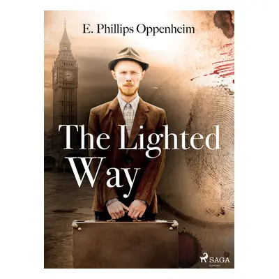 The Lighted Way - Edward Phillips Oppenheim