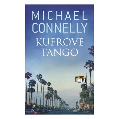 Kufrové tango - Michael Connelly