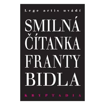 Smilná čítanka Franty Bidla - František Bidlo