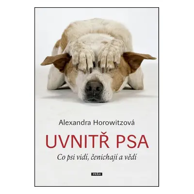 Uvnitř psa - Alexandra Horowitzová