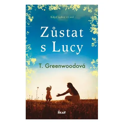 Zůstat s Lucy - T. Greenwood