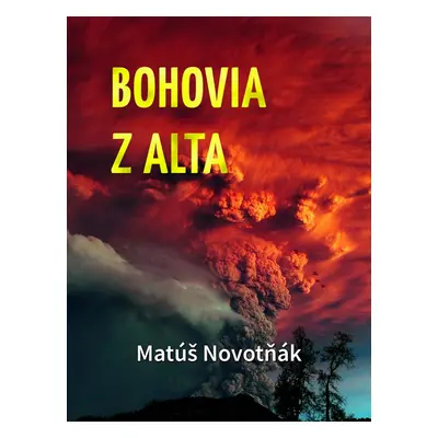 Bohovia z Alta - Matúš Novotňák