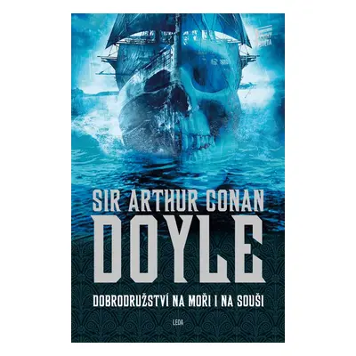 Dobrodružství na moři i na souši - Arthur Conan Doyle