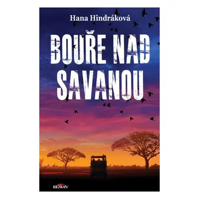 Bouře nad savanou - Hana Hindráková