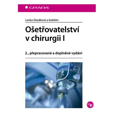 Ošetřovatelství v chirurgii I - Lenka Slezáková