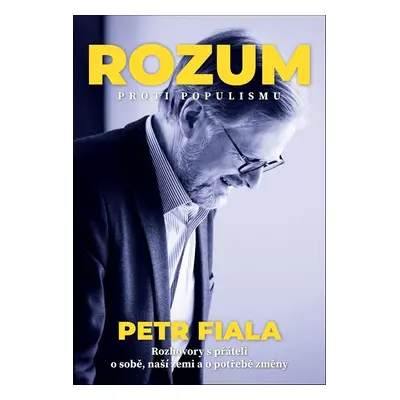 Rozum proti populismu - Petr Fiala