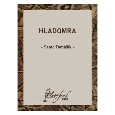 Hladomra - Samo Tomášik