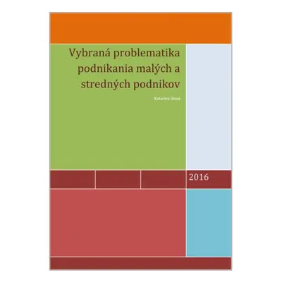 Vybraná problematika podnikania malých a stredných podnikov - Katarína Ižová