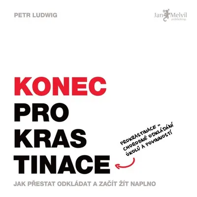 Konec prokrastinace - Petr Ludwig