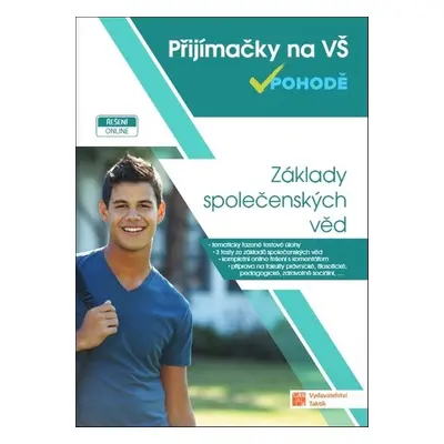 Přijímačky na vysoké školy v pohodě Základy společenských věd - Autor Neuveden