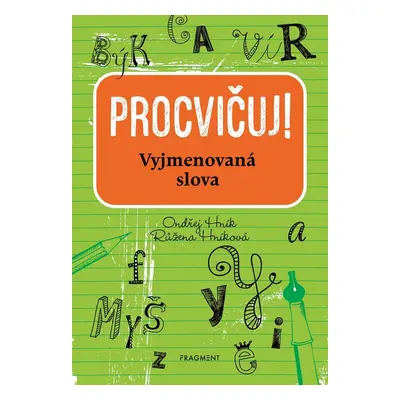 Procvičuj - Vyjmenovaná slova - PhDr. Ondřej Hník Ph.D