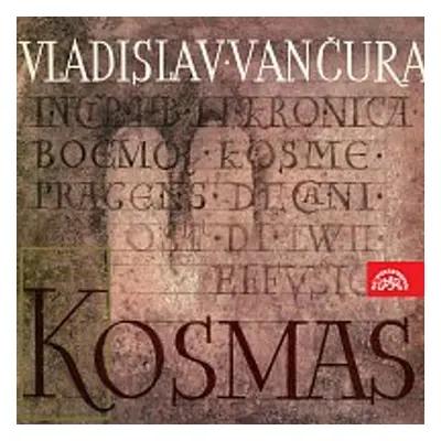 Vančura: Kosmas - Vladislav Vančura