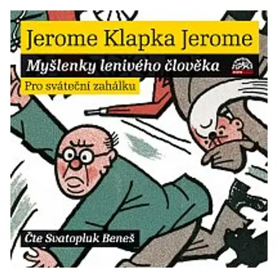 Myšlenky lenivého člověka - Jerome Klapka Jerome