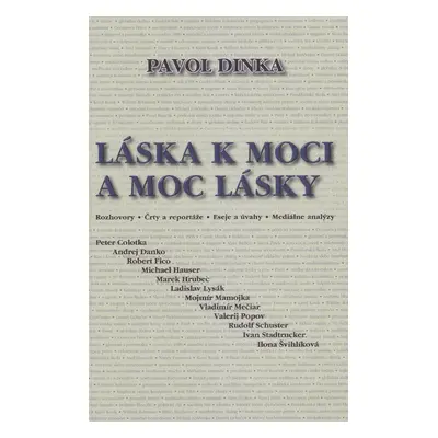 Láska k moci a moc lásky - Pavol Dinka