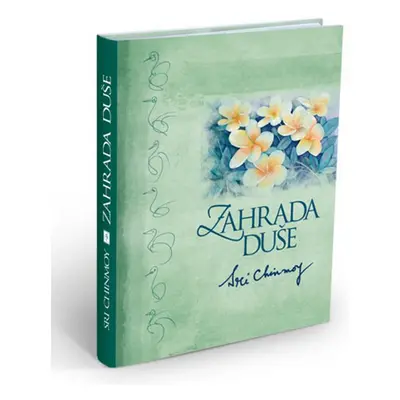 Zahrada duše - Sri Chinmoy