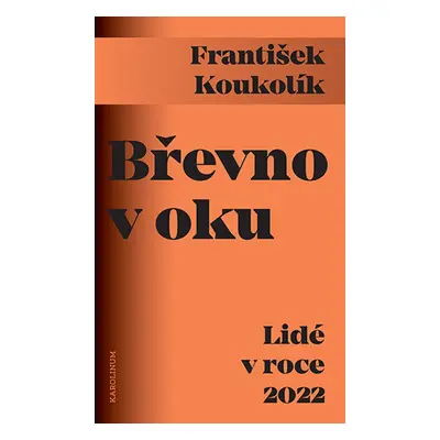 Břevno v oku - František Koukolík