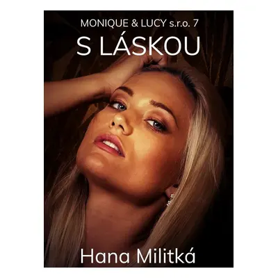 Monique & Lucy s.r.o. 7 - Hana Militká