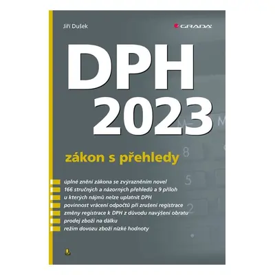 DPH 2023 – zákon s přehledy - Jiří Dušek