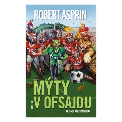 Mýty v ofsajdu - Robert Asprin