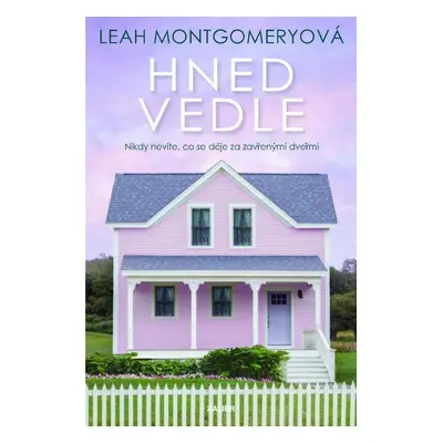 Hned vedle - Leah Montgomeryová