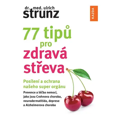 77 tipů pro zdravá střeva - Dr. Ulrich Strunz