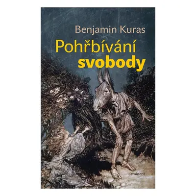 Pohřbívání svobody - Benjamin Kuras