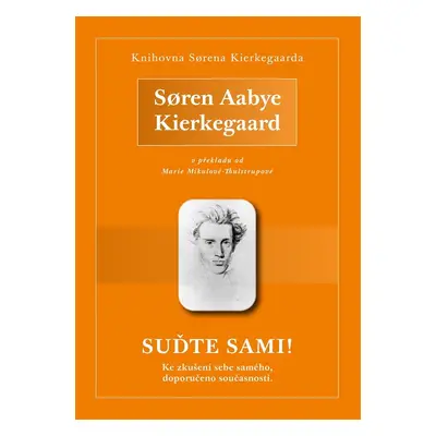 Suďte sami! - Søren Aabye Kierkegaard