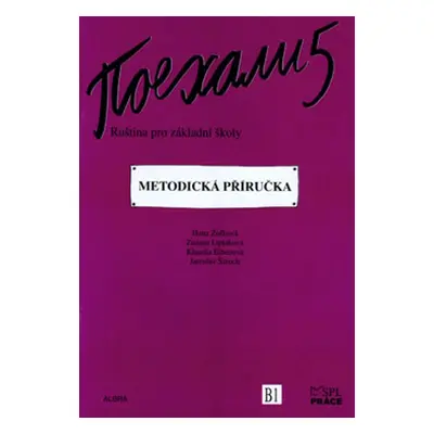 Pojechali 5 metodická příručka ruštiny pro ZŠ - Hana Žofková