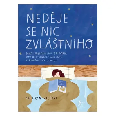 Neděje se nic zvláštního - Kathryn Nicolaiová