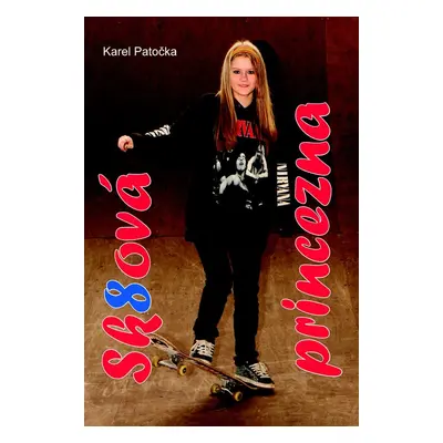 Sk8ová princezna - Karel Patočka