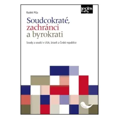 Soudcokraté, zachránci a byrokrati - Radek Píša