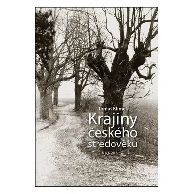 Krajiny českého středověku - Tomáš Klimek