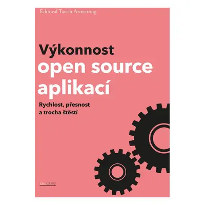 Výkonnost open source aplikací - Tavish Armstrong