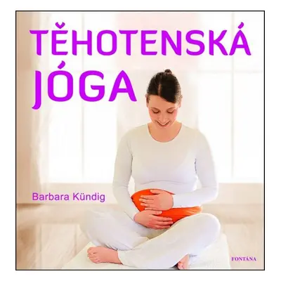 Těhotenská jóga - Barbara Kündig