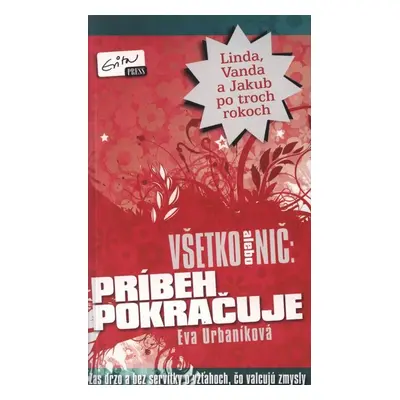 Všetko alebo nič: Príbeh pokračuje - Eva Urbaníková