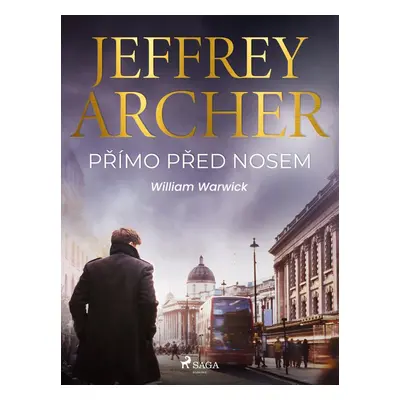 Přímo před nosem - Jeffrey Archer