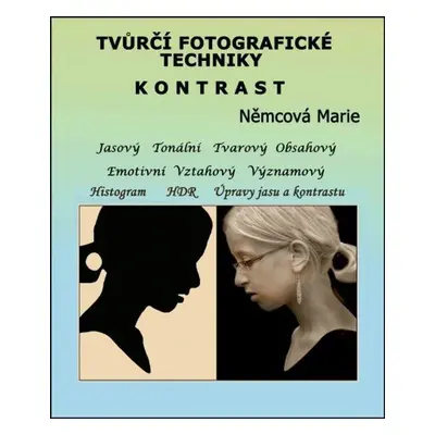 Tvůrčí fotografické techniky - kontrast - Marie Němcová