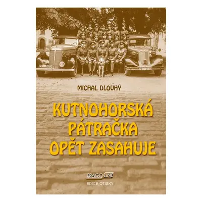 Kutnohorská pátračka opět zasahuje - Michal Dlouhý JUDr.