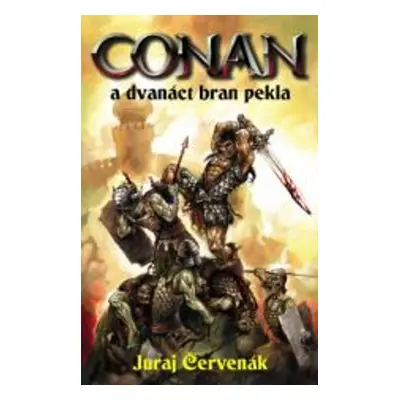 Conan a dvanáct bran pekla - Juraj Červenák