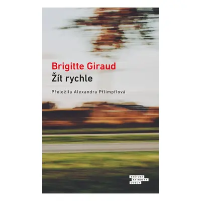 Žít rychle - Brigitte Giraud