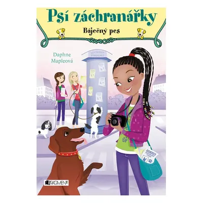 Psí záchranářky - Báječný pes - Daphne Mapleová