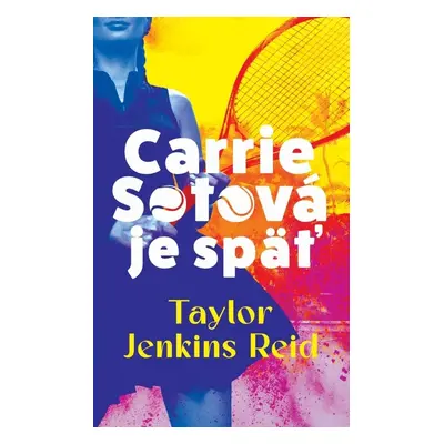 Carrie Sotová je späť - Taylor Jenkins Reidová