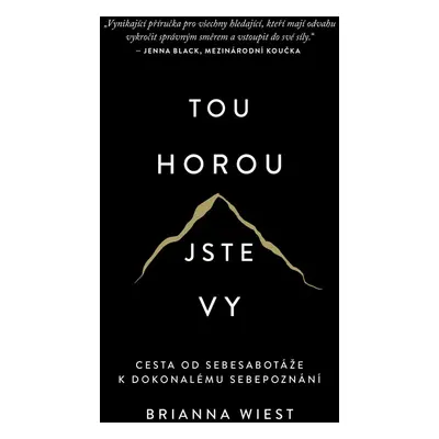 Tou horou jste vy - Brianna Wiest