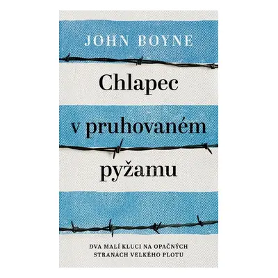 Chlapec v pruhovaném pyžamu - John Boyne