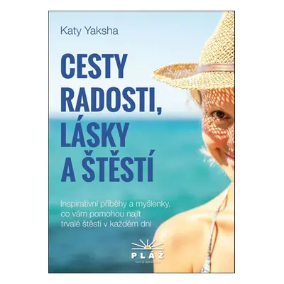 Cesty radosti, lásky a štěstí - Katy Yaksha