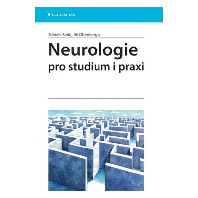 Neurologie pro studium i praxi - Zdeněk Seidl